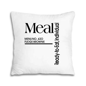 Meal Ready To Eat Menu 420 Fudge Brownie Pillow | Mazezy