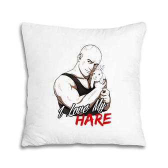 Mens I Love My Hare Bald Guy Tough Guy Pillow | Mazezy UK