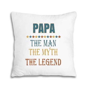Mens Papa Man Myth Legend Funny Gift Pillow | Mazezy