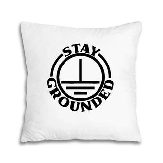 Mens Stay Grounded Electrician Funny Electrical Engineer Pillow | Mazezy CA