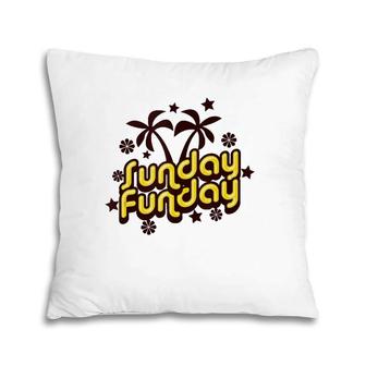 Mens Sunday Funday Gift Womens Sunday Funday Pillow | Mazezy