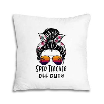 Messy Bun Hair Sped Teacher Off Duty Sunglasses Beach Sunset Pillow | Mazezy