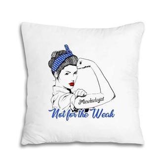 Microbiologist Wife Husband Gift Strong Woman Pillow | Mazezy