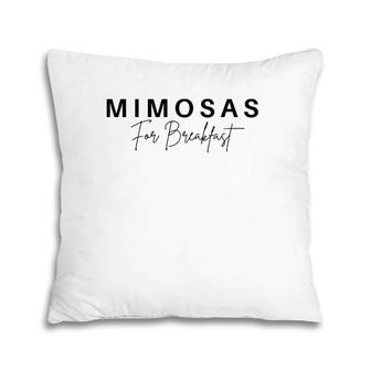 Mimosas For Breakfast Pillow | Mazezy