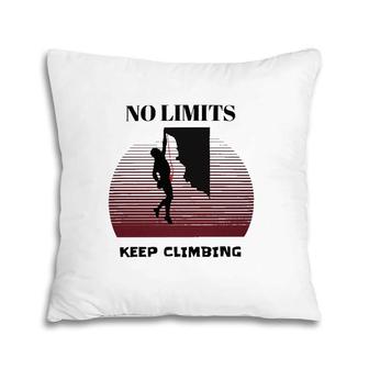 Mountain Climbing No Limits Keep Climbing Pillow | Mazezy