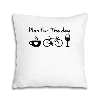 My Plan For Today Coffee Bike Wine For Funny Biker Pillow | Mazezy