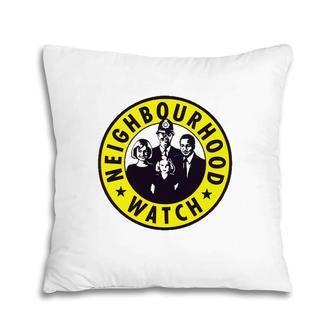 Neighborhood Watch Safety Of Your Neighbourhood Version Pillow | Mazezy