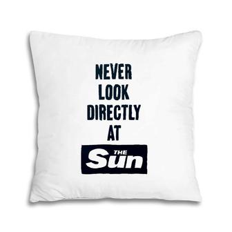 Never Look Directly At The Sun Pillow | Mazezy