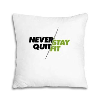 Never Quit Stay Fit Standard Tee Pillow | Mazezy