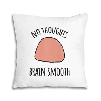 No Thoughts Brain Smooth Internet Funny Meme Smooth Brain Premium Pillow | Mazezy