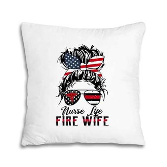 Nurse Life Fire Wife Firefighter's Wife Messy Bun Hair Pillow | Mazezy AU