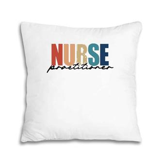 Nurse Practitioner Np Rn Nursing Crewneck Nurse Appreciation Pillow | Mazezy