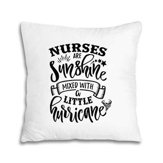 Nurses Are Sunshine Mixed Little Hurricane Pillow | Mazezy