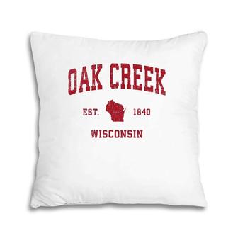 Oak Creek Wisconsin Wi Vintage Sports Design Red Print Pillow | Mazezy