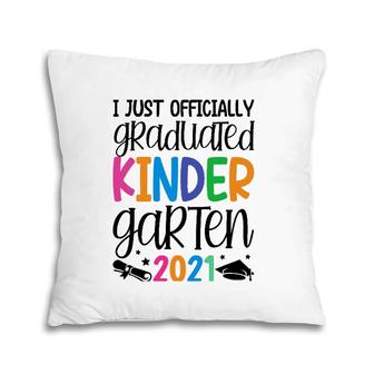 Officially Graduated Kindergarten Graduation Class Of 2021 Ver2 Pillow | Mazezy