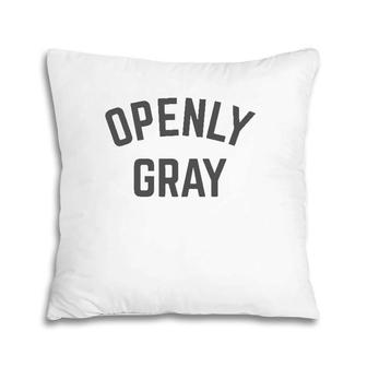 Openly Gray Hair Pillow | Mazezy