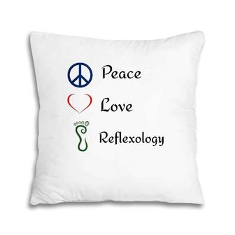 Peace, Love, Reflexology Massage Therapist Reflexologist Pillow | Mazezy