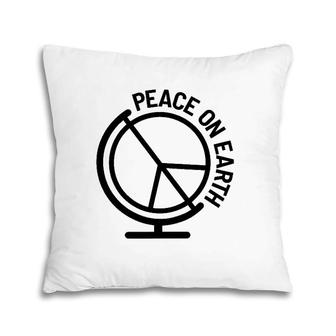 Peace On Earth Freedom Sign On A Globe World Peace Demo Gift Pillow | Mazezy