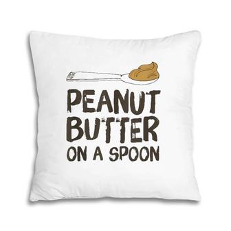Peanut Butter On A Spoon, Peanut Butter Lovers Workout Tank Top Pillow | Mazezy