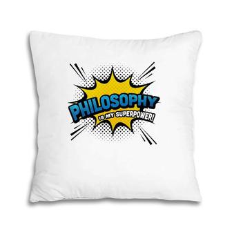 Philosophy Is My Superpower Comic Book Style Premium Pillow | Mazezy