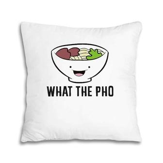 Pho Food Ramen Vietnamese Pho What The Pho Pillow | Mazezy