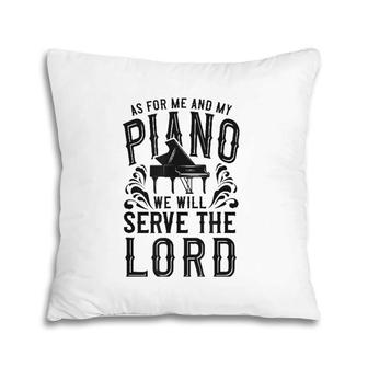 Piano Teacher Pianist We Will Serve The Lord Pillow | Mazezy
