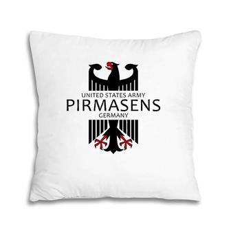 Pirmasens Germany United States Army Military Veteran Gift Pillow | Mazezy