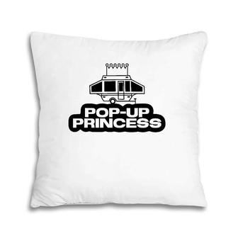 Pop Up Princess Camper Rv Camping Vacation Gift Camp Pillow | Mazezy