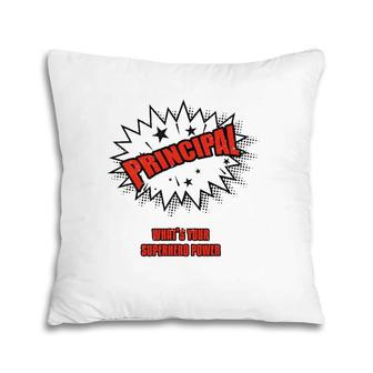 Principal What's Your Superhero Power Pillow | Mazezy