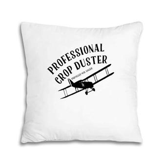 Professional Crop Duster Funny Inside Joke Pillow | Mazezy