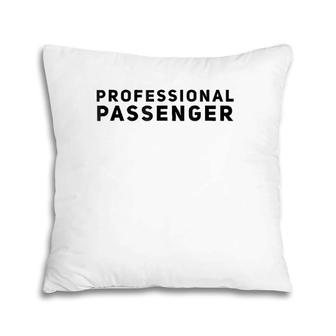 Professional Passenger Carpooling Service Pillow | Mazezy