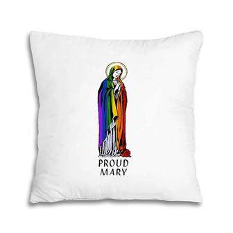 Proud Mary Rainbow Flag Lgbt Gay Pride Support Lgbtq Parade Pillow