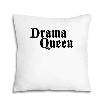 Queen Funny Gift - Drama Queen Pillow | Mazezy