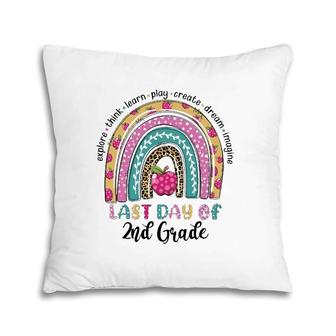 Rainbow Last Day Of School 2Nd Second Grade Funny Teacher Pillow