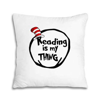 Reading Is My Thing Funny Bookworm Reading Lover Gift Pillow | Mazezy