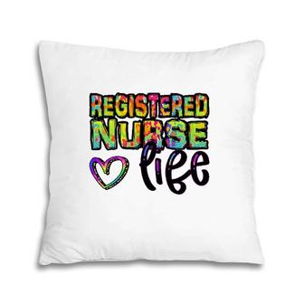 Registered Nurse Life Heart Rainbow Text Nursing Nurse Gift Pillow | Mazezy