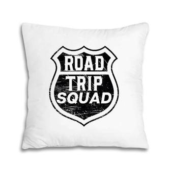 Road Trip Squad Graphic Road Trip Travel Apparel Pillow | Mazezy