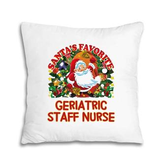 Santa's Favorite Nurse Geriatric Staff Nurse Pillow | Mazezy