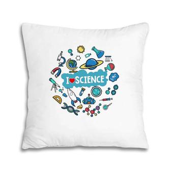 Scientist Science Lover I Love Science Pillow | Mazezy