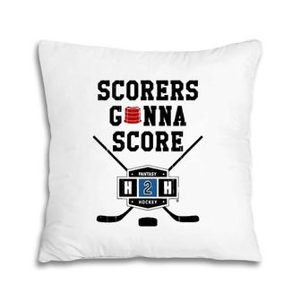 Scorers Gonna Score In Fantasy Hockey Pillow | Mazezy