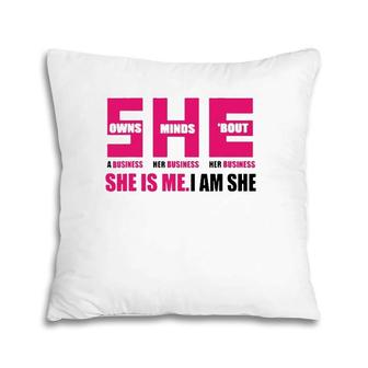 She Owns Minds 'Bout Business Businesswoman Entrepreneur Pillow | Mazezy
