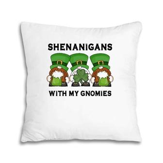 Shenanigans With My Gnomies Gift Pillow | Mazezy