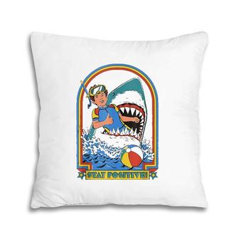 Stay Positive Shark Attack Funny Vintage Retro Comedy Gift Pillow | Mazezy