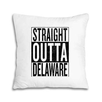 Straight Outta Delaware Great Travel & Gift Idea Pillow | Mazezy