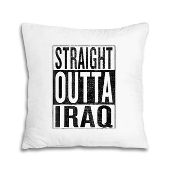 Straight Outta Iraq Great Travel & Gift Idea Pillow | Mazezy
