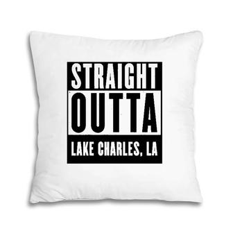 Straight Outta Lake Charles Louisiana Home Tee Pillow | Mazezy