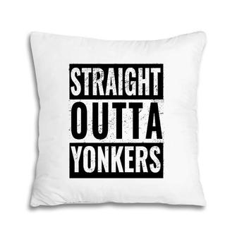 Straight Outta Yonkers - Straight Out Of Yonkers Pillow | Mazezy