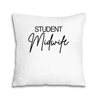 Student Midwife Nurse Graduation Gift For Future Midwife Pillow | Mazezy