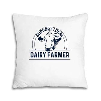 Support Local Dairy Farmer Pillow | Mazezy