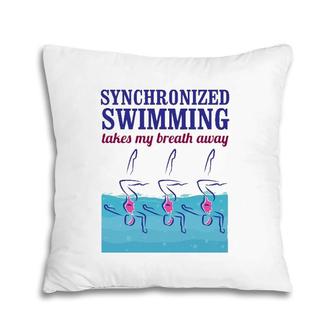 Synchronized Swimming Takes My Breath Away Pillow | Mazezy